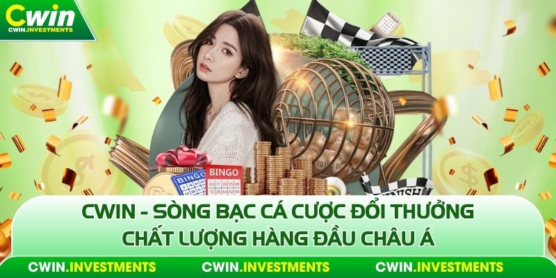 Cwin sòng bạc uy tín hàng đầu châu á