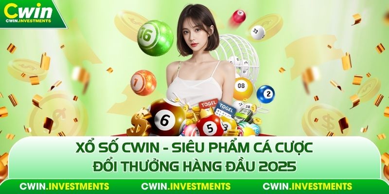 Xổ số cwin siêu phẩm cá cược
